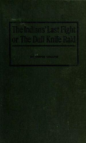 [Gutenberg 37922] • The Indians' Last Fight; Or, The Dull Knife Raid